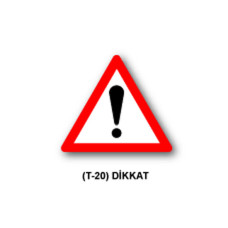 Tehlike Uyarı İşaretleri,T-20